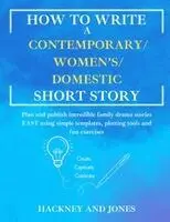 Hackney And Jones - How To Write A Contemporary/Women's/Domestic Short Story, Häftad. Tillgänglighet: Lägg i varukorg