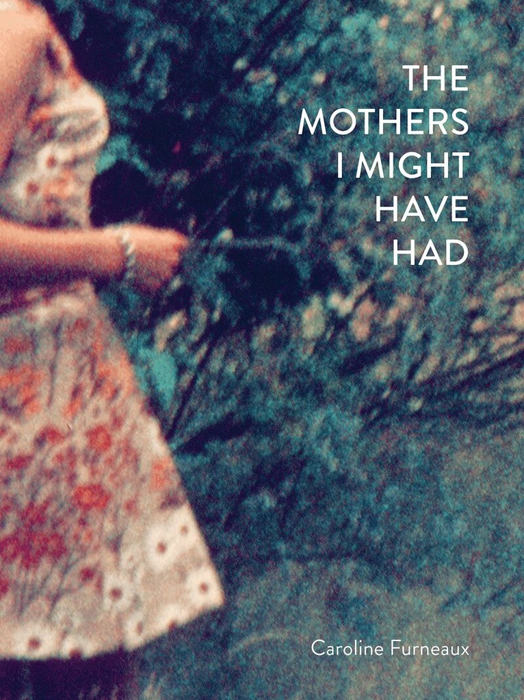 Mothers I Might Have Had