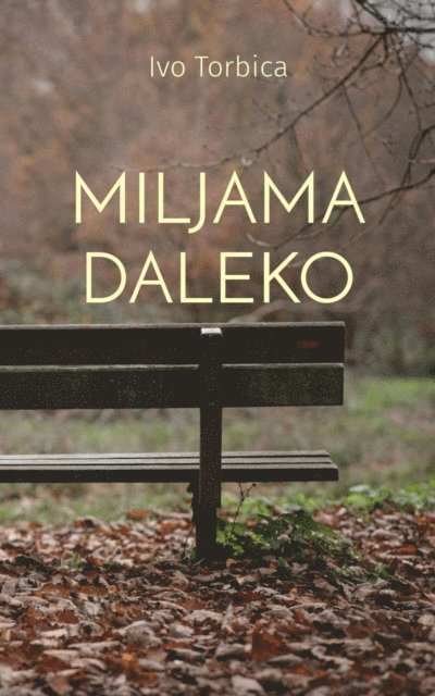 Ivo Torbica - Miljama daleko, E-bok
