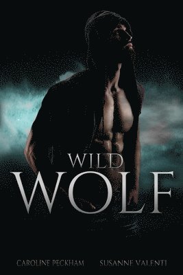Caroline Peckham, Susanne Valenti - Wild Wolf, Häftad