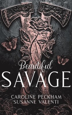 Caroline Peckham, Susanne Valenti - Beautiful Savage (Book 2 of the Dark Empire Books), Inbunden