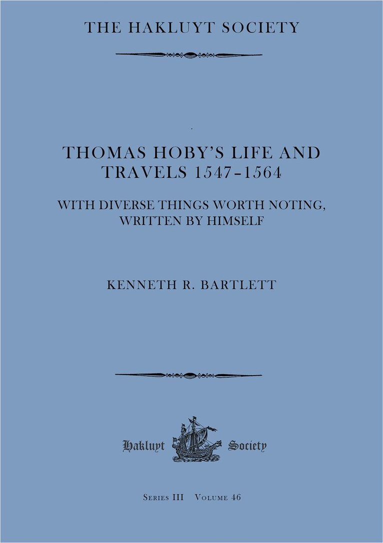 Kenneth Bartlett - Thomas Hoby's Life and Travels 1547-1564, Inbunden. Tillgänglighet: Kommande