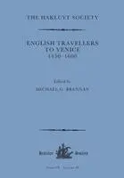 English Travellers to Venice 1450 -1600