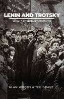 Alan Woods, Ted Grant - Lenin and Trotsky - What They Really Stood For, Häftad