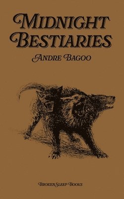Andre Bagoo - Midnight Bestiaries, Häftad. Tillgänglighet: Lägg i varukorg