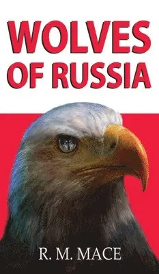 R M Mace - Wolves of Russia, Inbunden. Tillgänglighet: Lägg i varukorg