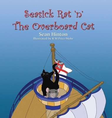 Sean Hinton - Seasick Rat 'n' The Overboard Cat, Inbunden