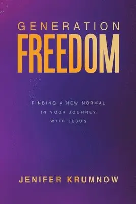 Jenifer Krumnow - Generation Freedom, Häftad. Tillgänglighet: Lägg i varukorg