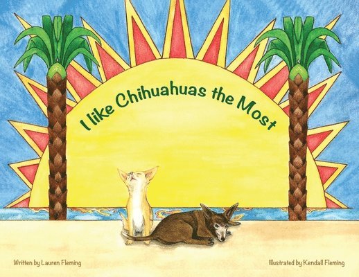 Lauren Fleming - I like Chihuahuas the Most, Häftad