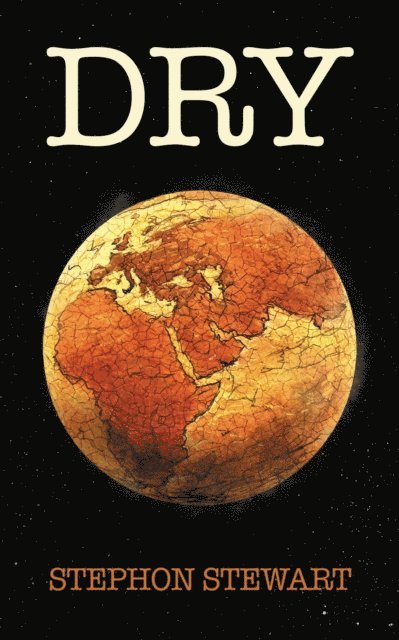Stephon Stewart - Dry (the novel), E-bok