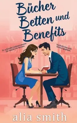 Alia Smith - Bücher, Betten und Benefits, Häftad. Tillgänglighet: Lägg i varukorg