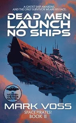 Mark Voss - Dead Men Launch No Ships, Häftad. Tillgänglighet: Lägg i varukorg