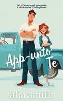 Alia Smith - App-unto Te, Häftad. Tillgänglighet: Lägg i varukorg