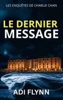 Adi Flynn - Dernier Message, Häftad. Tillgänglighet: Lägg i varukorg