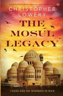 Christopher Lowery - Mosul Legacy, Häftad. Tillgänglighet: Lägg i varukorg