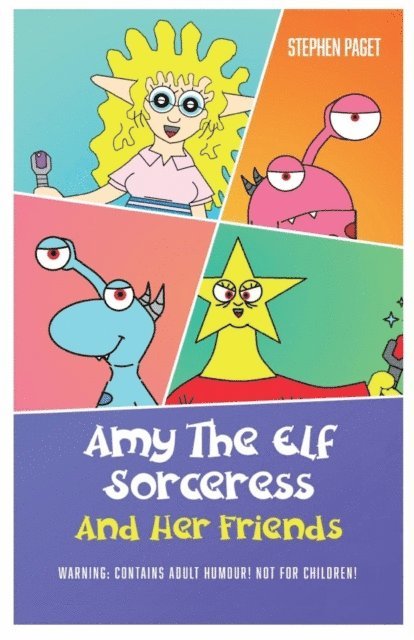 Stephen Paget - Amy The Elf Sorceress And Her Friends, E-bok