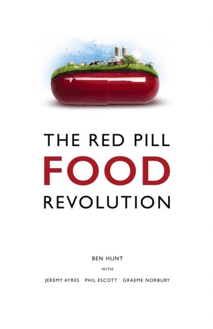 Ben Hunt - Red Pill Food Revolution, E-bok