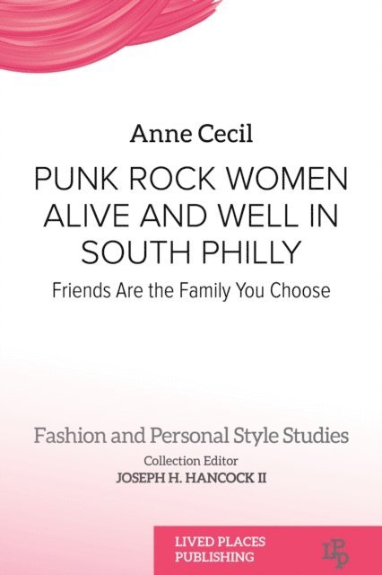 Anne Cecil - Punk Rock Women Alive and Well in South Philly, E-bok