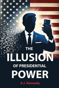 Illusion of Presidential Power