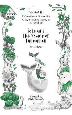 Teresa Martini - Toto and the Power of Intention, Häftad. Tillgänglighet: Lägg i varukorg
