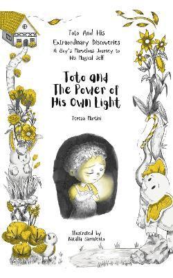 Teresa Martini - Toto and the Power of His Own Light, Häftad. Tillgänglighet: Lägg i varukorg