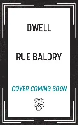 Rue Baldry - Dwell, Häftad. Tillgänglighet: Lägg i varukorg