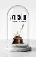 Sioned Wyn Roberts - Y Curadur, Häftad. Tillgänglighet: Kommande