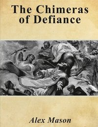 Chimeras of Defiance