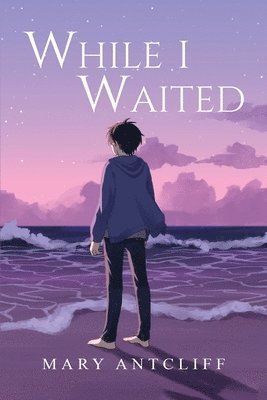Mary Antcliff - While I Waited, Häftad