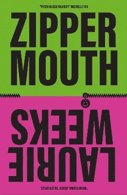 Laurie Weeks - Zipper Mouth, Häftad