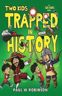 Paul W Robinson - Two Kids Trapped in History, Häftad