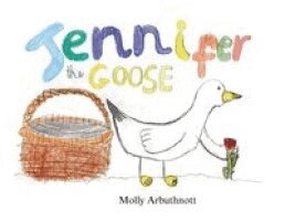 Molly Arbuthnott - Jennifer the Goose, Häftad