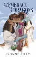 Lyonne Riley - In the Embrace of Dragons, Häftad. Tillgänglighet: Lägg i varukorg