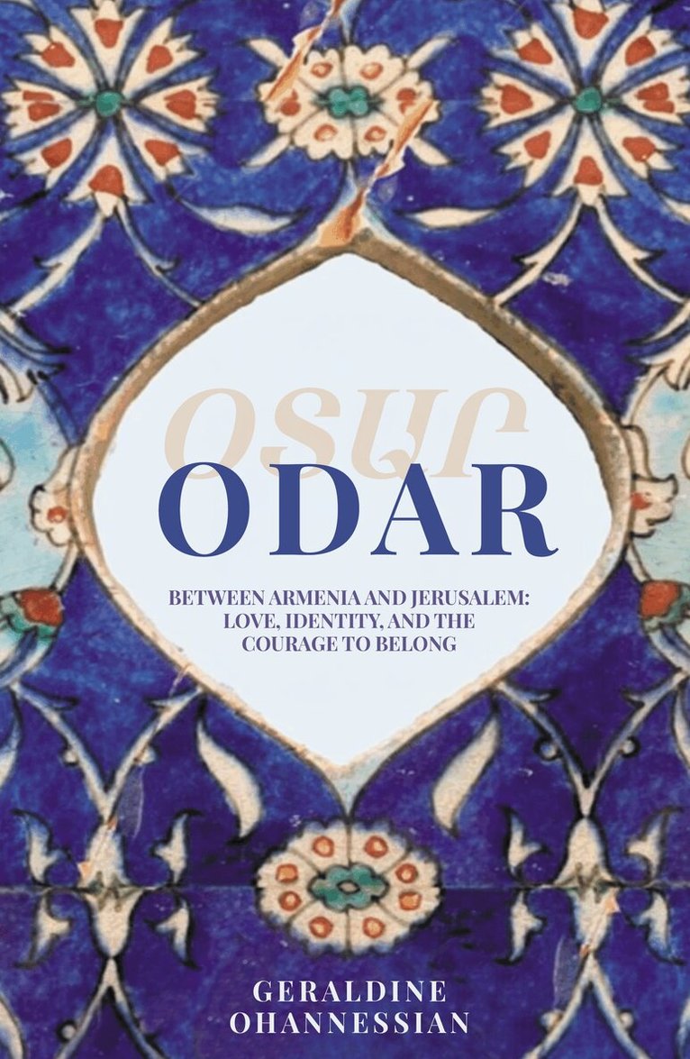 Geraldine Ohannessian - Odar, Inbunden