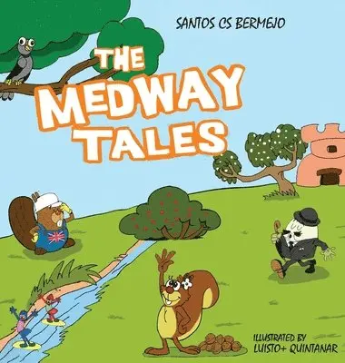 Santos Cs Bermejo, Luisto Quintanar - Medway Tales, Inbunden. Tillgänglighet: Lägg i varukorg