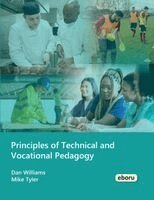 Dan Williams, Mike Tyler - Principles of Technical and Vocational Pedagogy, Häftad