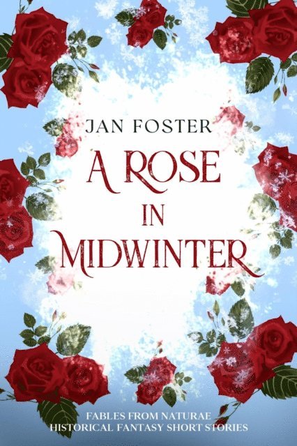 Jan Foster - Rose in Midwinter, E-bok