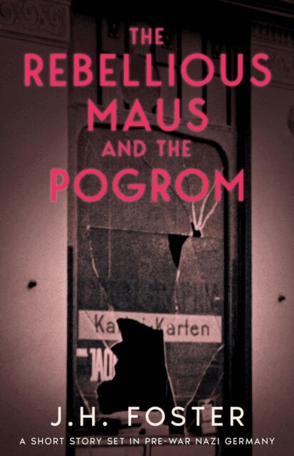 Jan Foster - Rebellious Maus and the Pogrom, E-bok