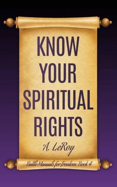 A LeRoy - Know Your Spiritual Rights, E-bok
