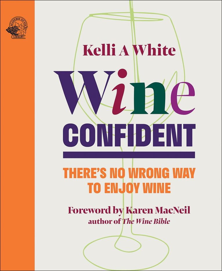 Kelli A White - Wine Confident, Inbunden