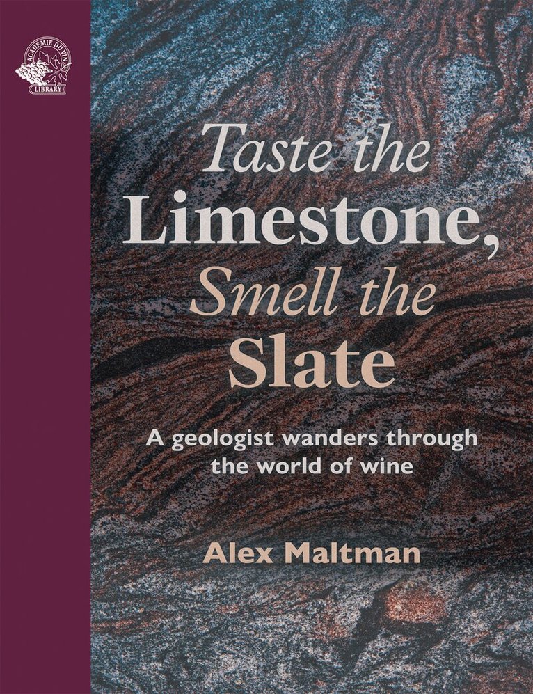 Alex Maltman - Taste the Limestone, Smell the Slate, Inbunden