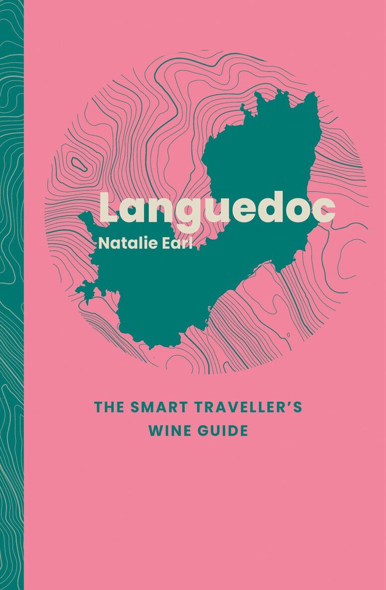 Natalie Earl - Languedoc: The Smart Traveller's Wine Guide, Häftad