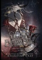 Khardine Gray - Cursed Evermore: A Dark Fantasy Romance, Inbunden