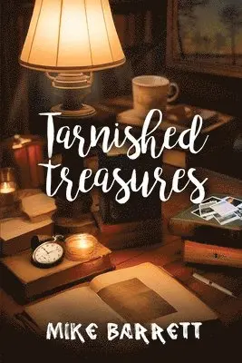 Mike Barrett - Tarnished Treasures, Häftad. Tillgänglighet: Lägg i varukorg