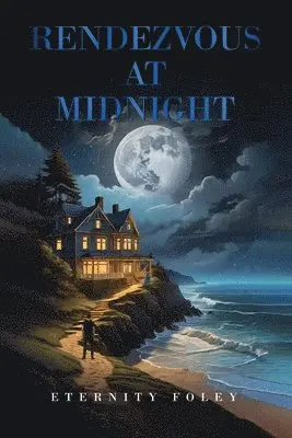 Eternity Foley - Rendezvous at Midnight, Häftad. Tillgänglighet: Lägg i varukorg