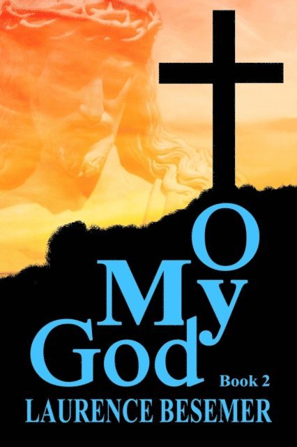 Laurence Besemer - O My God (Book 2), E-bok