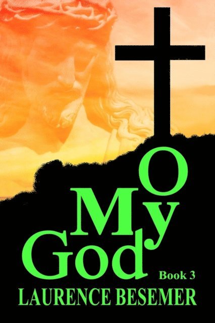 Laurence Besemer - O My God (Book 3), E-bok