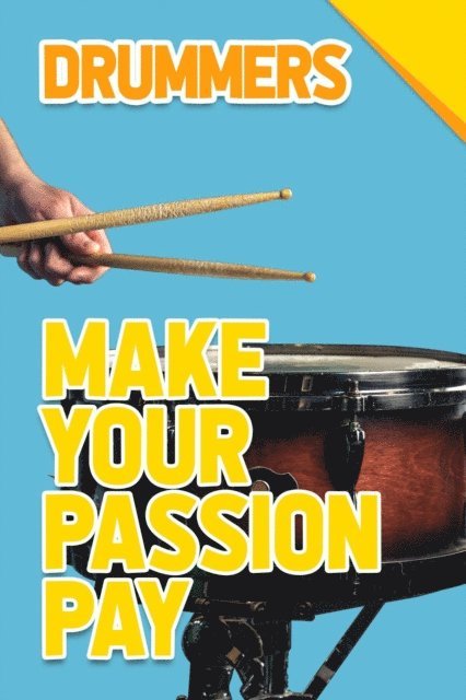 Laurence Besemer, Conor McCabe - Drummers - Make You Passion Pay, E-bok