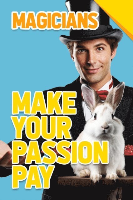 Laurence Besemer, Conor McCabe - Magicians - Make Your Passion Pay, E-bok