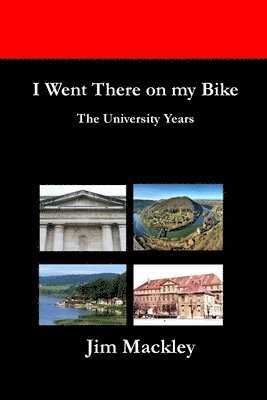 Jim Mackley - I Went There on my Bike, Häftad